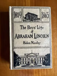The Boys’ Life Of Abraham Lincoln By Helen Nicolay 1906. 1st Edition. - Imagen 1 de 9
