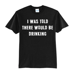 Me dijeron que habría bebida nueva camiseta divertida-miller-hamms-s-m-l-xl - Imagen 1 de 1
