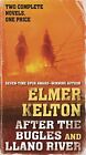 After The Bugles And Llano River: Two Classic Westerns - Kelton, Elmer - Mas...