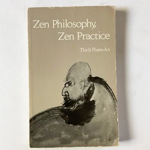 Zen Philosophy Zen Practice Thich Thien An Zen Buddhism Enlightenment - Picture 1 of 22