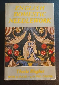 English Domestic Needlework 1660-1860, Therle Hughes, Illustrated HC/DJ - Picture 1 of 15