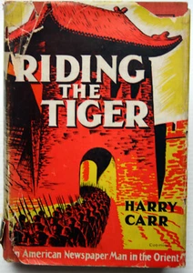 Harry Carr RIDING The TIGER Signed FEFP HCDJ 1934 American journalist in China - Foto 1 di 12