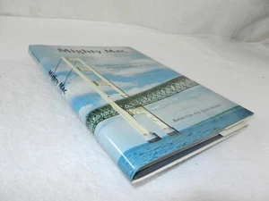 MICHIGAN "MIGHTY MAC: THE OFFICIAL PICTURE HISTORY OF THE MACKINAC BRIDGE" - Picture 1 of 13