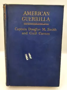 American Guerrilla Captain Douglas M Smith Cecil Carnes Hardcover - Picture 1 of 9