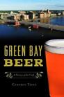 Cameron Teske Green Bay Beer (Paperback) American Palate (US IMPORT)