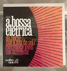 A BOSSA ELECTRICA - DO NORTE-SOB A LUZ DO SOL ( EVERYBODY LOVES THE SUNSHINE )