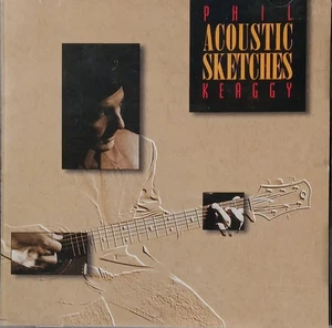 PHIL KEAGGY ~ ACOUSTIC SKETCHES ~CD~ Del's Bells ~Paka~ Swing Low, Sweet Chariot - Picture 1 of 11