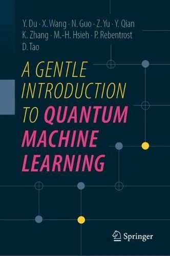 A Gentle Introduction to Quantum Machine Learning - 9789819512836 - Image 1 of 1