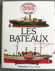 "LES BATEAUX" Encyclopédie des Jouets Anciens de J&F Remise