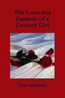 The Love And Passion Of A Country Girl Elsie Stanbury New Book 9781312559998