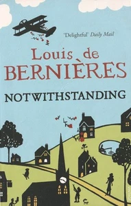 LOUIS DE BERNIERES - Notwithstanding: Stories from an English Village - Picture 1 of 1