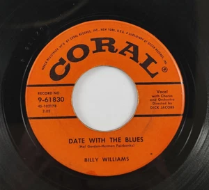 Billy Williams - Date With the Blues ~ Coral 61830 ~ 45 RPM R&B Jazz - Picture 1 of 4