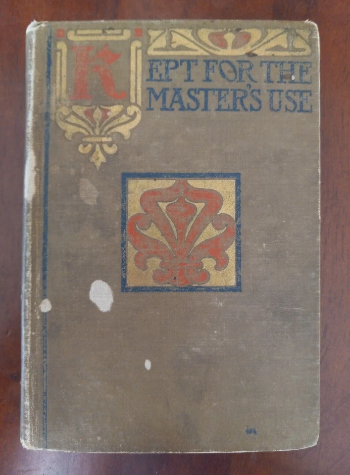 Kept For The Masters Use By Frances R Havergal Antique 1900's - Image 1 of 4
