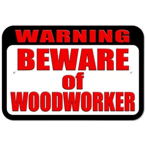 Plastic Sign Warning Beware of Woodworker - Imagen 1 de 1
