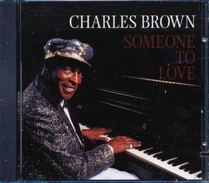 CHARLES BROWN Someone To Love CD *SEALED* FT. Bonnie Raitt - Imagen 1 de 2