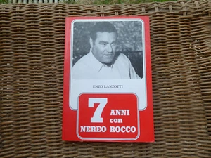 7 YEARS WITH NEREO ROCCO ENZO LANZOTTI FOOTBALL PADUA MILAN - Picture 1 of 3