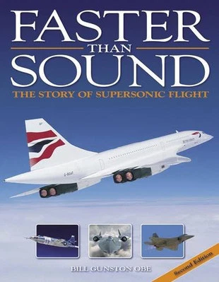 Faster Than Sound: The Story of Supersonic Flight by Bill Gunston Book The Cheap - Image 1 of 2
