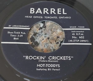 HOT-TODDYS 45 " Rockin' Crickets / Shakin' And Stompin' " BARREL Canada 1959' - Picture 1 of 2