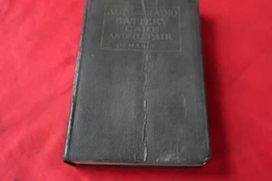 Vintage Auto and Radio Battery Care and Repair Copyright 1928 365 Pages - Picture 1 of 17