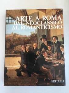 Franco Borsi - Arte e Roma dal neoclassico al Romanticismo - Editalia 1979 - Picture 1 of 1