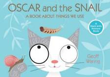 Oscar and the Snail: A Book About Things That We Use (Start with Science) - GOOD