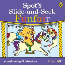 Eric Hill Spot's Slide and Seek: Funfair (Board Book) (UK IMPORT)