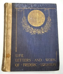 Life Letters And Work Of Frederic Leighton Vol I Beautiful Plates 1906 **RARE** - Picture 1 of 13