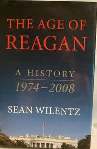 The Age Of Reagan: A History 1974-2008, HB, Dust Jacket - Imagen 1 de 4