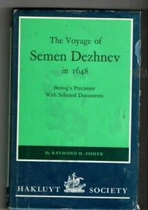 THE VOYAGE OF SEMEN DEZHNEV IN 1648: Bering's Precursor ~ Raymond Fisher ~ c1981 - Foto 1 di 2