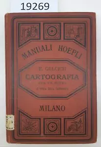 Manuali Hoepli E. Gelcich Cartografia con un sunto di storia della cartografia - Imagen 1 de 4