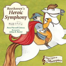 Anna Harwell Celenza Beethoven's Heroic Symphony (Hardback)