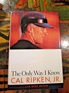 Cal Ripken Jr Signed THE ONLY WAY I KNOW HCDJ Book~ - Picture 1 of 2