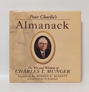 Poor Charlie’s Almanack: The Essential Wit &Wisdom of Charles T. Munger 2005 - Picture 1 of 20