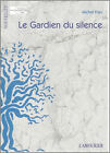 ▄▀▄ Le Gardien du silence De Michel Diaz Edition l'amourier ▄▀▄
