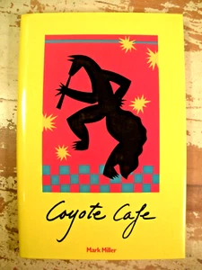COYOTE CAFE Cookbook Southwest Recipes From Coyote Cafe Santa Fe New Mexico HCDJ - Picture 1 of 22