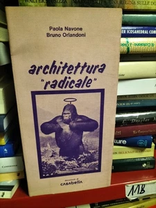 ARCHITETTURA RADICALE Paola Navone, Bruno Orlandoni DOCUMENTI DI CASABELLA - Picture 1 of 1