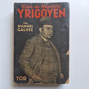 Manuel Galvez - Vida de Hipolito Yrigoyen - Tor - Picture 1 of 4