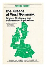 PFALTZGRAFF, JR. , ROBERT L. AND HOLMES, KIM R. The Greens of West Germany: Orig