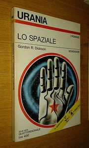 URANIA # 647-GORDON R. DICKSON-LO SPAZIALE-1974-MONDADORI - Foto 1 di 1