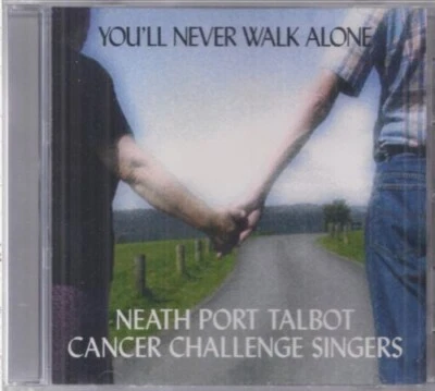 Neath Port Talbot Cancer Challenge Singers - You'll Never Walk Alone CD SEALED Foto 1 de 2