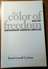 The Color of Freedom Race and Contemporary American Liberalism