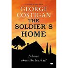 The Soldier's Home - Paperback NEW Costigan, Georg 12/08/2021