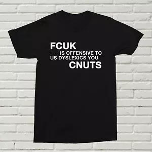 FCUK Is Offensive To Dyslexics CNUTS T-Shirt lustig alt Humor Geschenk Weihnachtsgeschenk - Bild 1 von 6