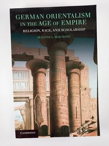 German Orientalism in the Age of Empire by Suzanne Marchand (2010, TPB) Reprint - Picture 1 of 5