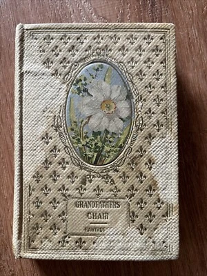 Grandfather’s Chair By Nathaniel Hawthorne, HC, Very Rare, Early Edition Foto 1 de 3