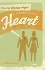 John Ensor Doing Things Right in Matters of the Heart (Paperback)