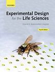 Experimental Design for the Life Sciences by Graeme D Ruxton Nick Colegrave