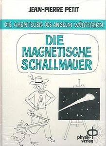 Petit Magnetische Schallmauer. Abenteuer des Anselm Wüßtegern  - Picture 1 of 1