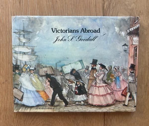 Victorians Abroad - John S. Goodall 1st Edition 1980 Vintage Hardocver w/ Jacket - Picture 1 of 14
