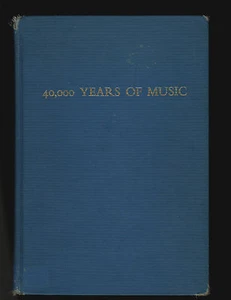 40,000 Years of Music (hardback, 1964) by Jacques Chailley * history of music - Picture 1 of 1